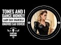 Tones and i  dance monkey lady sax marcela onofrei sax cover