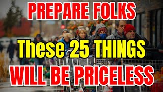 25 Things That Preppers Know Will Be Priceless After The Collapse