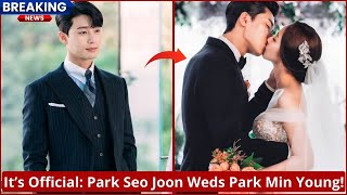 Park Seo Joon And Park Min Young Are Officially Husband And Wife After Many Years Of Dating