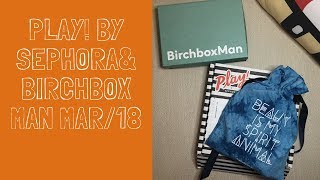 Leiloando Ideias: Play by Sephora and Birchbox Man March 2018