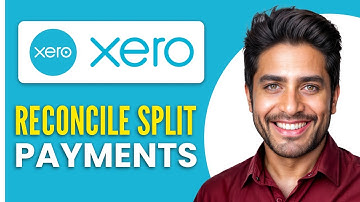 How To Reconcile Split Payments In Xero (Full Guide 2025)