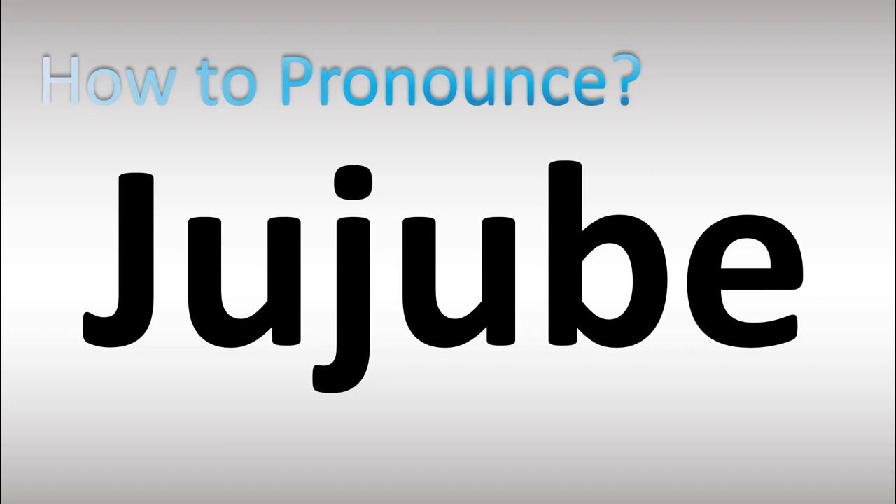 How to Pronounce Jujube YouTube