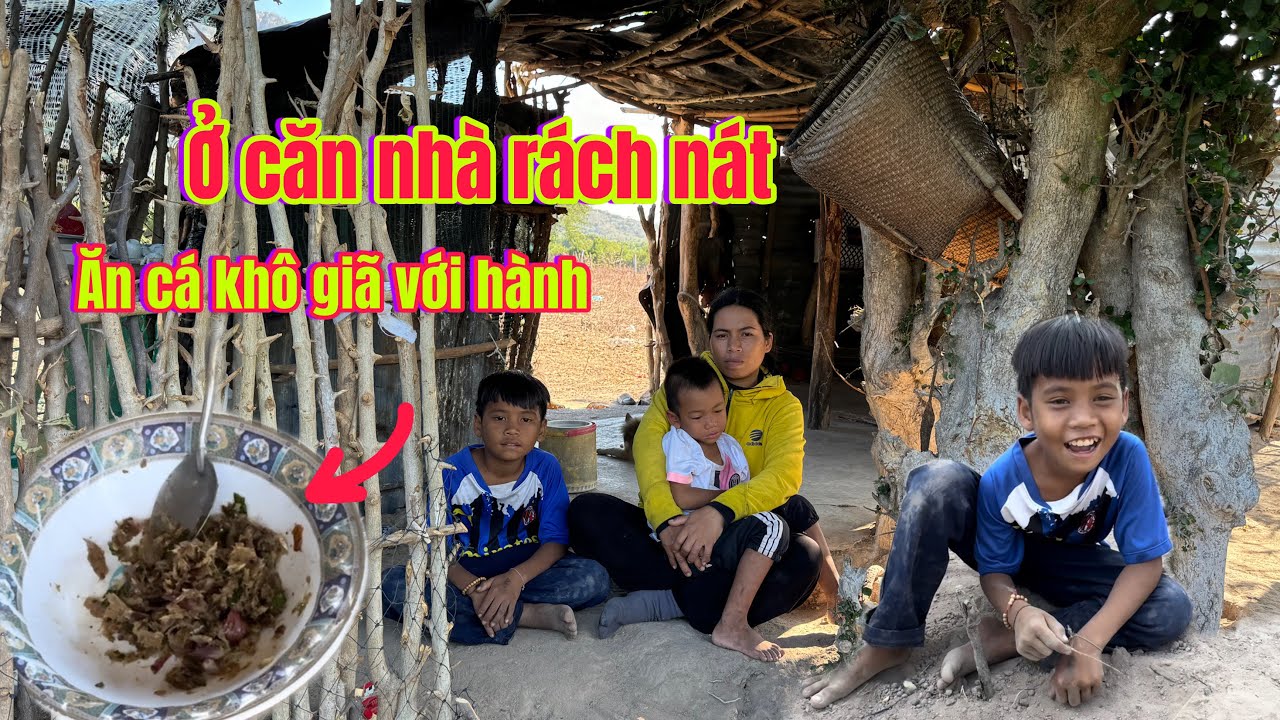 “XÓT THƯƠNG”Gia đình nghèo Ở NHÀ RÁCH NÁT “CÁ KHÔ”cũng không có đủ ăn ...