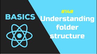 Bài 14: Tìm hiểu về cấu trúc thư mục ReactJS