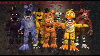 Fazbear's Ultimate Pill Pack Remaster 2 Withered Edtion Review!!