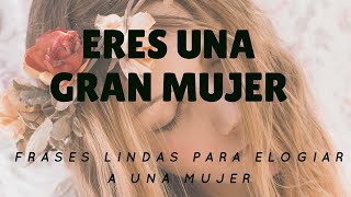 Frases para la mujer mas linda ❤😍 hermosas palabras