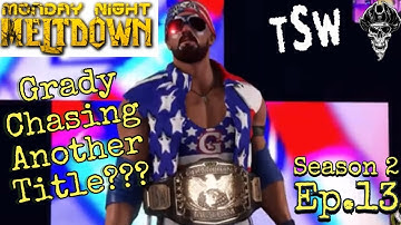 WWE 2K22 Universe Mode: TSW Monday Night Meltdown S2Ep13 (35): Chris Danger Pops In To TSW!!!