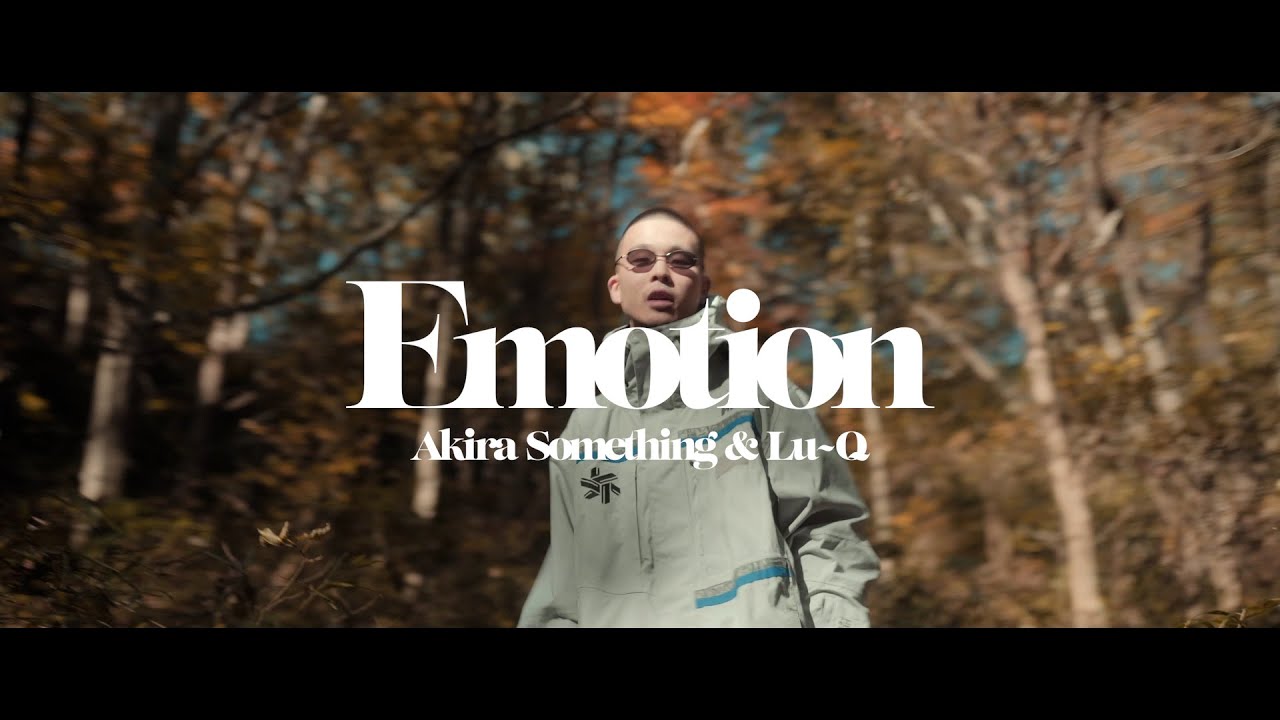 Watch Akira Something & Lu-Q - Emotion (Official Music Video) on YouTube Watch Akira Something & Lu-Q - Emotion (Official Music Video) on YouTube