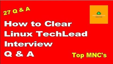 27 Q & A | How To Clear Linux Tech Lead Interview Questions and Answers | लिनक्स टेक लीड |