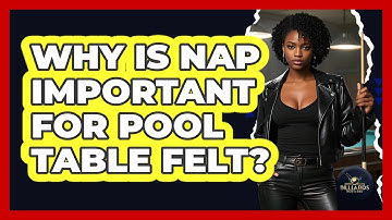 Why Is Nap Important For Pool Table Felt? - Billiards Hustlers