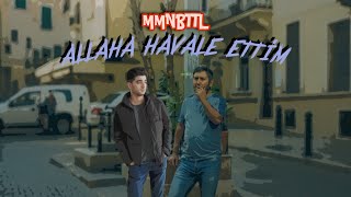 Mmnbttl - Allaha Havale Etti̇m