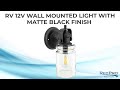 RV 12V Wall Mounted Light with Matte Black Finish and Glass Sconce