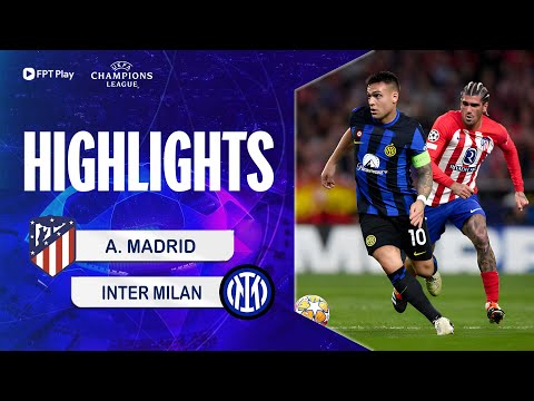 HIGHLIGHTS: ATLETICO MADRID - INTER MILAN | RƯỢT ĐUỔI BẮN PHÁ HẤP DẪN, LOẠT LUÂN LƯU NGHIỆT NGÃ