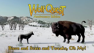 Bison and Stats and Tweaks, Oh My!