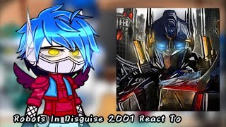 Robots In Disguise 2001 React To . . ./🇧🇷🇺🇲🇪🇦🇷🇺/Original/Nirimi_Kun