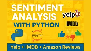 Sentiment Analysis with Python | Merge Yelp, IMDb & Amazon Reviews in Jupyter Notebook