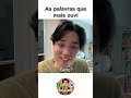 As palavras que mais ouvi #coreia #coreano #portugues #culturabrasileira #brasil