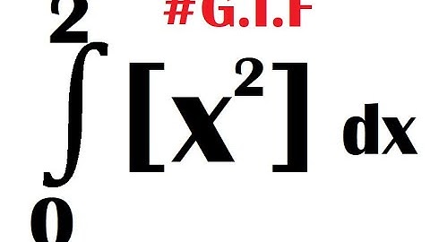 Integration from limit 0 to 2 of Greatest Integer Function [x2] dx