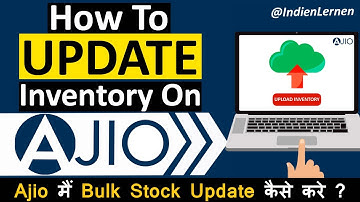How To Bulk Update Inventory On Ajio & Save Time | Ajio Main Stock Update Kaise Kare | Indien Lernen