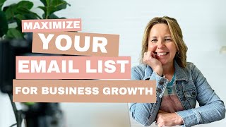 Maximizing Your Email List for Business Growth