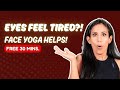 Day 57 Eye Strain Relief & Lift | Face Yoga for Bright, Refreshed Eyes