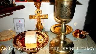 A Brief Introduction to the Divine Liturgy - Holy Annunciation Orthodox Church, Brisbane
