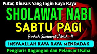 Sholawat Jibril Penarik Rezeki Paling Dahsyat Sholawat Nabi Muhammad Saw Sholawat Jibril Merdu