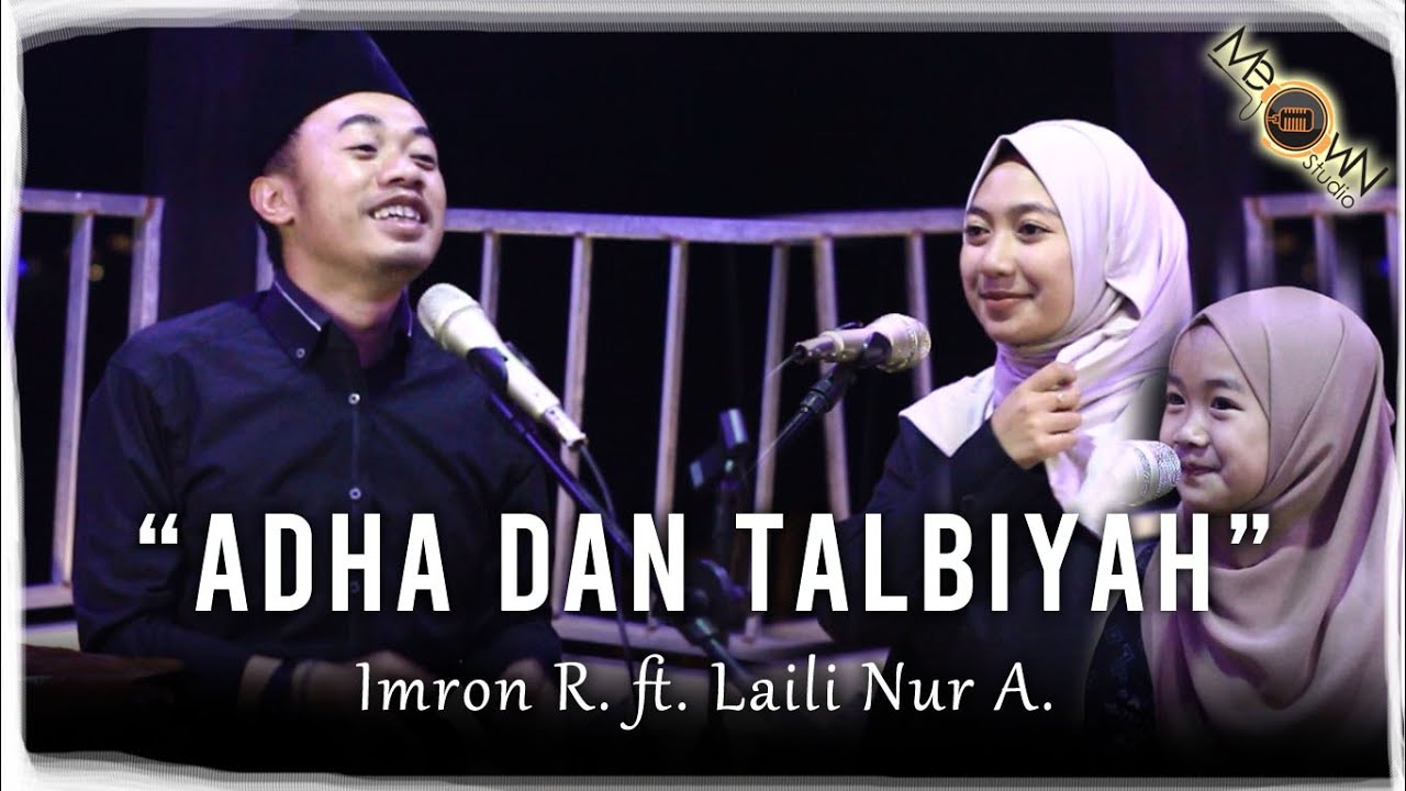 Adha dan Talbiyah - QHUTBUS SAKHA, Imron R. Ft. Laili Nur A. (Cover) | Meown Studio