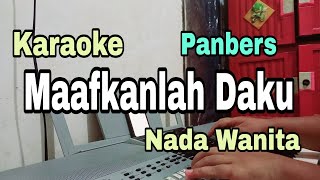 Maafkanlah Daku   Karaoke  Nada Wanita Cewek  Panbers  