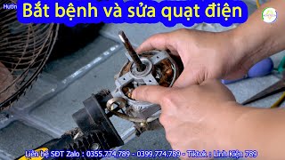 Hướng dẫn cách kiểm tra bắt bệnh và sửa chữa quạt điện tại nhà Zalo 0355774789