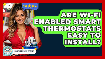 Are Wi-Fi Enabled Smart Thermostats Easy to Install? - Home Appliance Report