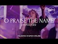 O Praise The Name (Anástasis) [Church Online] - Hillsong Worship