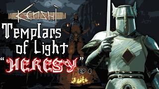 Kenshi: Templars of Light - Heresy EP4