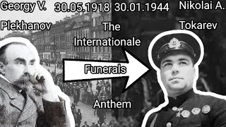 The Internationale Anthem Funerals ( 1918-1944 ).