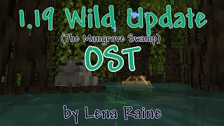 Minecraft 1.19 - Mangrove Swamp Music by Lena Raine