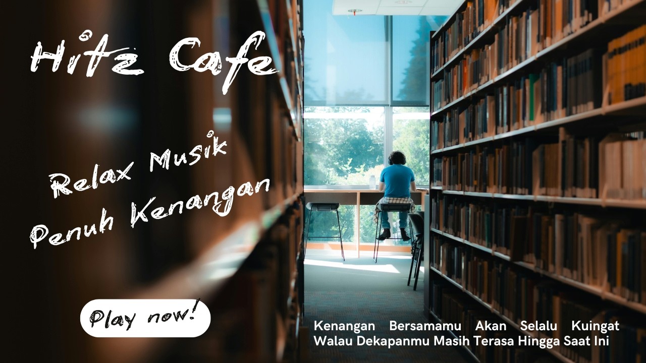 LAGU KENANGAN - MUSIK CAFE  l  HITZ CAFE    Kenangan Bersamamu Akan Selalu Ada Di Kalbuku
