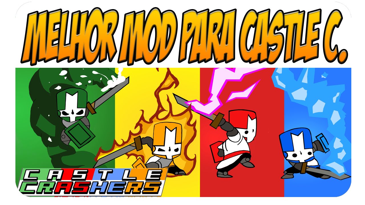 Castle Crashers: Como instalar MOD e Obter Tudo - Todos os Personagens,  Armas e Muito Mais 