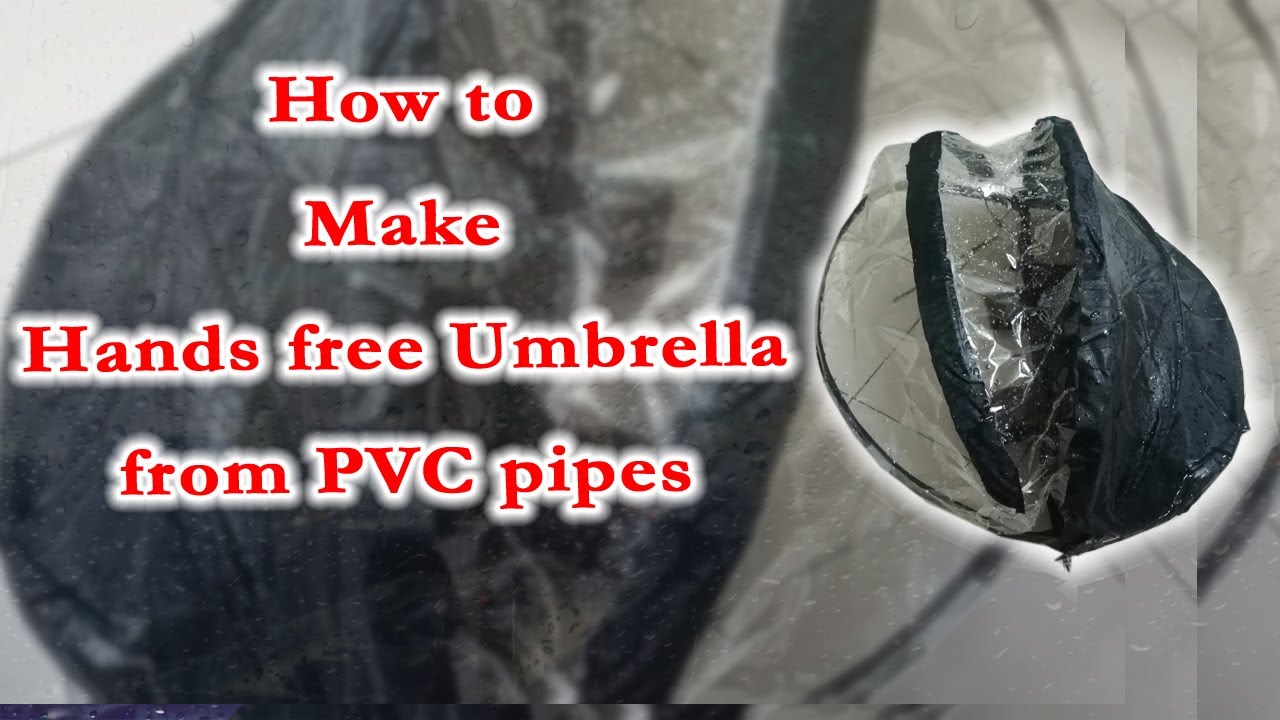 How to Make Hands free Umbrella (nubrella) using PVC pipes YouTube