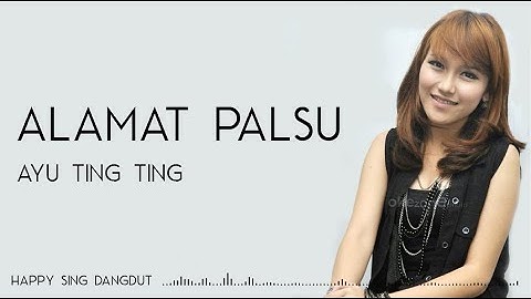 Ayu Ting Ting - Alamat Palsu (Lirik)