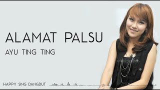 Ayu Ting Ting - Alamat Palsu (Lirik)