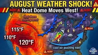 🚨 This AUGUST Weather Pattern Will SHOCK Everyone! | Heat Dome Shifts, Severe Storms & Early Fall?