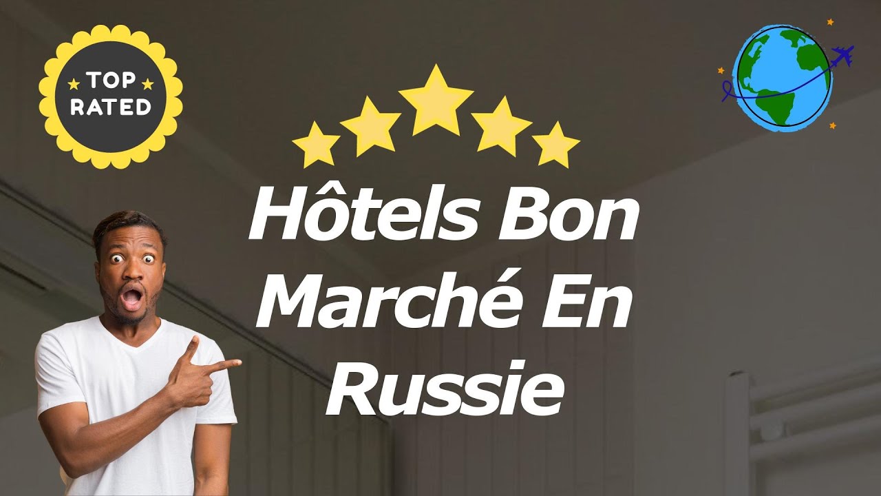 Hôtels Bon Marché En Russie
