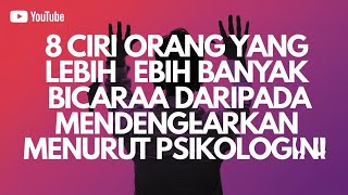 8 ciri orang yang lebih banyak bicara daripada mendengarkan menurut psokologi