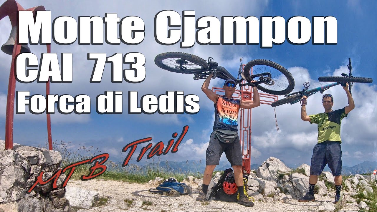 MONTE CJAMPON, CAI 713, Forca di LEDIS - GEMONA del Friuli - MTB Trail