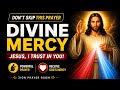 Don't Skip...Divine Mercy Chaplet | Breakthrough & Open Doors