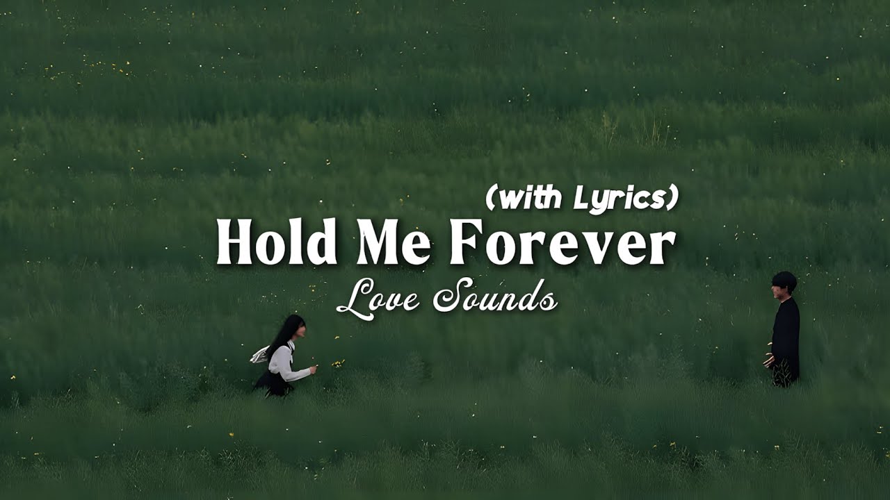 Hold Me Forever - Romantic Love Song with Lyrics | English Love Songs ...