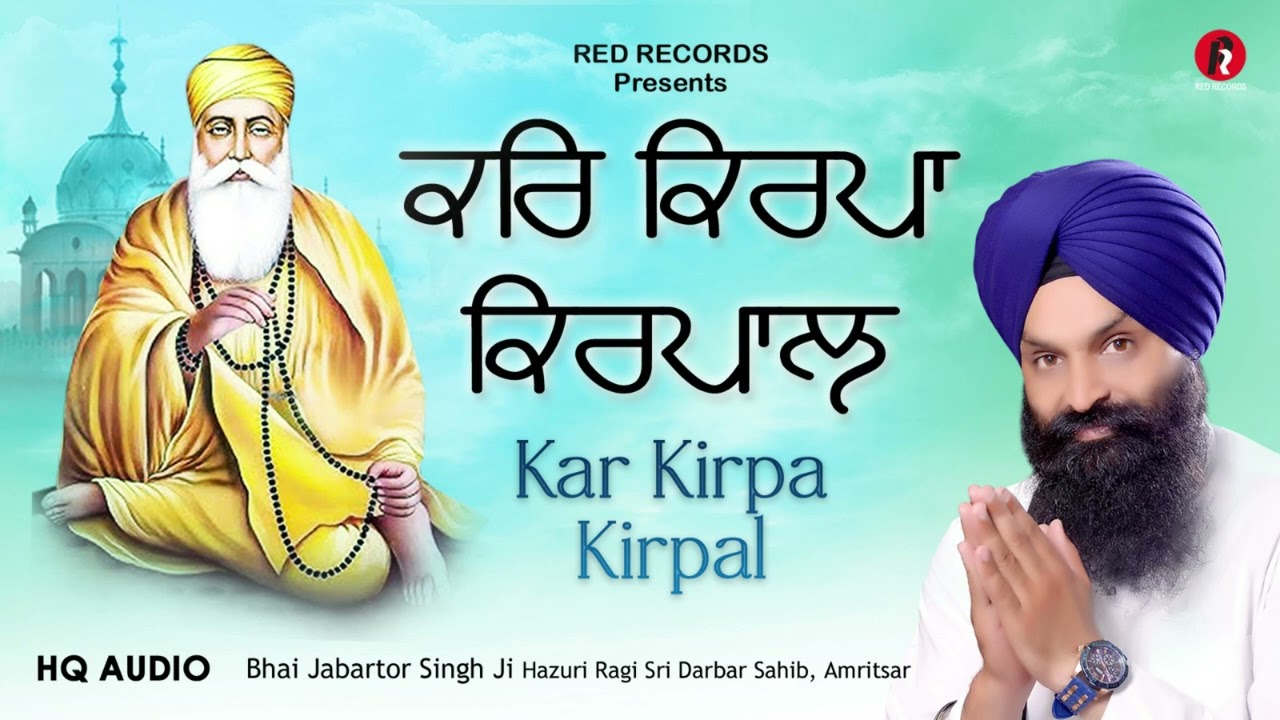 Kar Kirpa Kirpal   Bh Jabartor Singh Ji  New Gurbani Shabad Kirtan 2024   RedRecordsGurbani Shabads