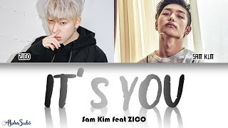 Sam Kim [샘김] Feat. ZICO [지코] - It's You Color Coded Lyrics/가사 [Han|Rom|Eng] chords