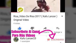 Risa/Vídeos De Risa 2017 ( Kafu Lanzer ) Original Videos