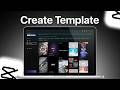 How To Create Template In CapCut On PC Or MAC | Create CapCut Templates